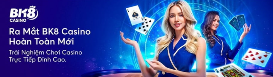 Bk8 – Casino Trực Tuyến Uy Tín Hàng Đầu Tại Việt Nam