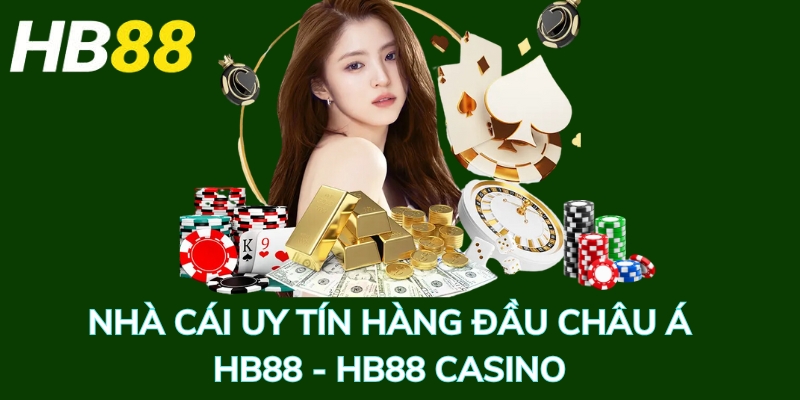 hb88 Casino - Sự lựa chọn lý tưởng cho người mới chơi